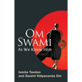 Om Swami: As We Know Him - Paperback