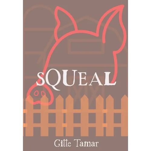 Squeal - Hardcover