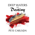 Deep Waters of Destiny - Paperback
