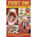 Fight On!: The Colorful Story of Usc Football - Hardcover