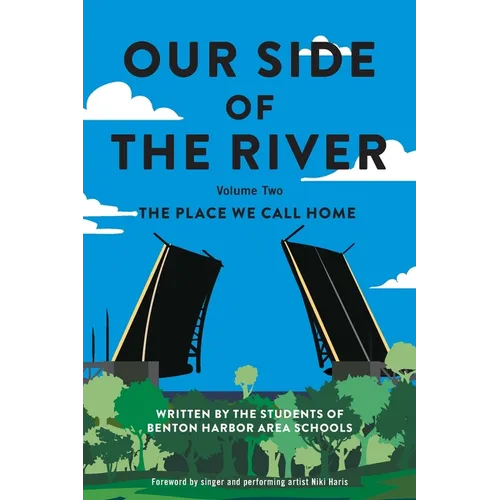 Our Side of the River Volume Two: The Place We Call Home - Paperback