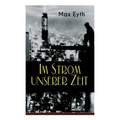 Im Strom unserer Zeit: Alle 3 Bände: Lehrjahre, Wanderjahre & Meisterjahre - Paperback