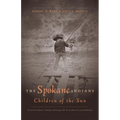 The Spokane Indians: Children of the Sun Volume 104 - Paperback