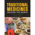 Traditional Medicines Around the World - Hardcover