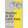 Warfare in the Latin East, 1192 1291 - Paperback