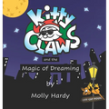 Kitty Claws and the Magic of Dreaming - Hardcover