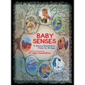 Baby Senses: A Sensory Neuroscience Primer for All Ages - Hardcover