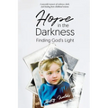 Hope in the Darkness: Finding God's Light - Paperback