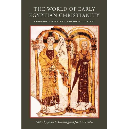 The World of Early Egyptian Christianity: Language, Literature, and Social context - Paperback