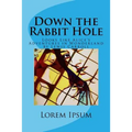 Down the Rabbit Hole: Looks Like Alice's Adventures in Wonderland by Lewis Carroll - Paperback