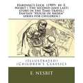 Harding's Luck (1909) by: E. Nesbit ( The second (and last) story in the Time-travel/Fantasy "House of Arden" series for children.): (Illustrate - Paperback