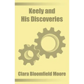 Keely and His Discoveries - Paperback
