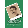 Nikola Tesla and the Philadelphia Experiment: A Dr Bradley Lewton novel - Paperback