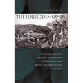 The Forbidden Lands: Colonial Identity, Frontier Violence, and the Persistence of Brazil's Eastern Indians, 1750-1830 - Paperback