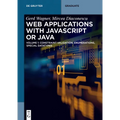 Web Applications with JavaScript or Java: Volume 1: Constraint Validation, Enumerations, Special Datatypes - Paperback