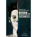 Born in Sickness: Book One of the Take me to Church Series - Paperback