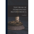Text-Book of Homeopathic Materia Medica - Paperback