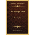 Life Of Joseph Smith: The Prophet - Paperback