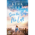 Since the Day We Left - Hardcover