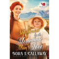 Sheltered by the Mountain Man's Love: A Western Historical Romance Book - Paperback