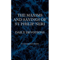 The Maxims and Sayings of St Philip Neri - Paperback