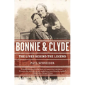 Bonnie and Clyde: The Lives Behind the Legend - Paperback