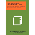The Suppressed Testament Of Lenin: The Complete Original Text With Two Explanatory Articles - Paperback