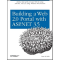 Building a Web 2.0 Portal with ASP.NET 3.5: Learn How to Build a State-Of-The-Art Ajax Start Page Using Asp.Net, .Net 3.5, Linq, Windows Wf, and More - Paperback