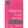 Cómo mejorar tu ciclo menstrual: Tratamiento natural para mejorar las hormonas y la menstruación - Paperback