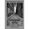 The Young Oaks Book Two: Unusual Gifts - Paperback