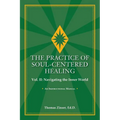 THE PRACTICE OF SOUL-CENTERED HEALING Vol. II: Navigating the Inner World - Paperback