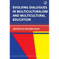 Evolving Dialougues in Multicuturalism and Multicultural Education - Paperback