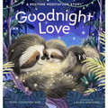 Goodnight Love: A Bedtime Meditation Story - Hardcover