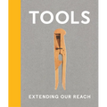 Tools: Extending Our Reach - Hardcover