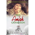 The Amish Grandson: Amish Christmas Romance - Paperback