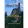 The Finger of God in the Muslim World: The Life Story of Missionary Arlene Miller - Paperback