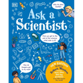 Ask a Scientist (New Edition): Professor Robert Winston Answers More Than 100 Big Questions from Kids Around the World! - Hardcover