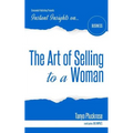 The Art of Selling to a Woman - Paperback