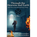 Through the Heavens and Earth - Paperback