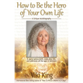 How to Be the Hero of Your Own Life - Paperback