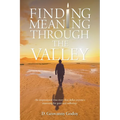 Finding Meaning through the Valley - Paperback