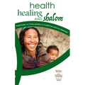 Health, Healing, and Shalom: Frontiers and Challenges for Christian Healthcare Missions - Paperback