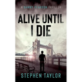 Alive Until I Die - Paperback