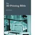 The 3D Printing Bible - Paperback