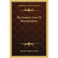 The Esoteric Law Of Manifestation - Paperback