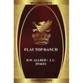 Flat Top Ranch - Paperback
