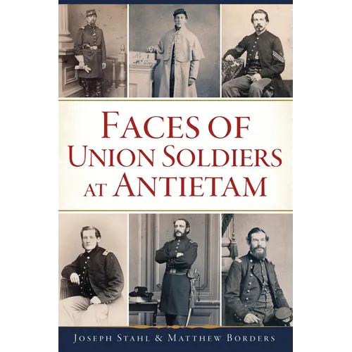 Faces of Union Soldiers at Antietam - Paperback