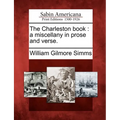 The Charleston Book: A Miscellany in Prose and Verse. - Paperback
