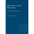 Watch-fires on the Mountains: The life and writings of Ethel Johns - Paperback