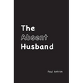 The Absent Husband - Paperback